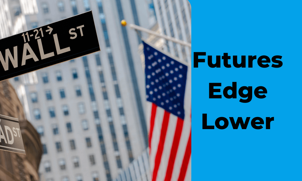 U.S. Futures Edge Lower; Corporate Earnings Ramp Up